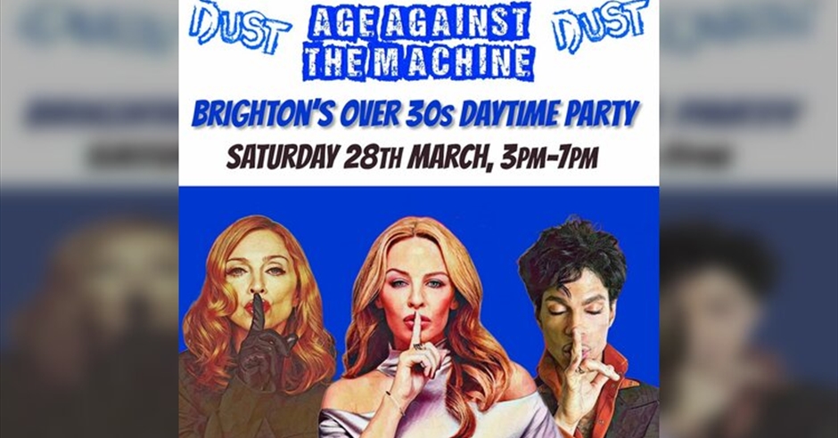 BRIGHTON Age Against The Machine - Over 30s Daytime Party