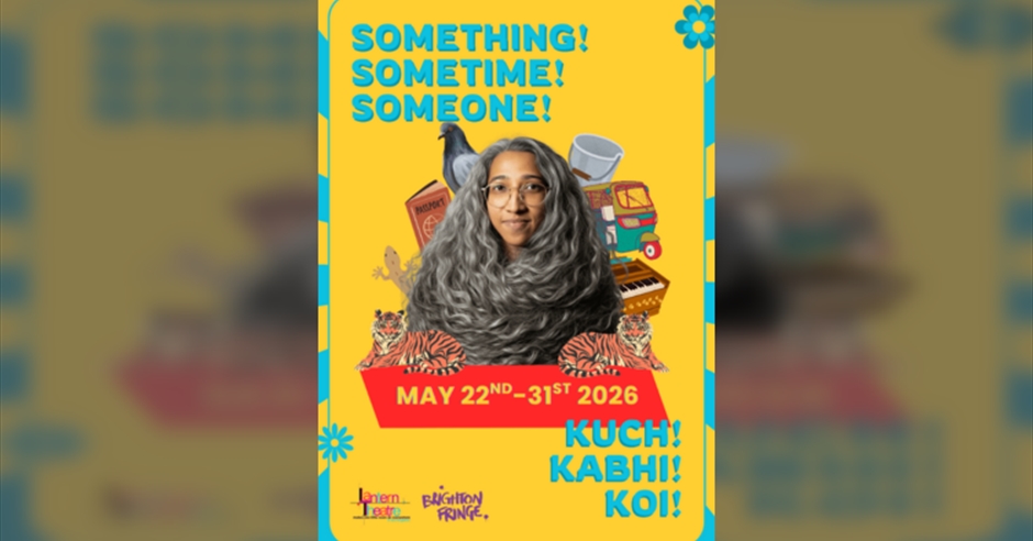 Brighton Fringe 2026! Something! Sometime! Someone!