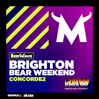 BEEFMINCE x Brighton Bear Weekend