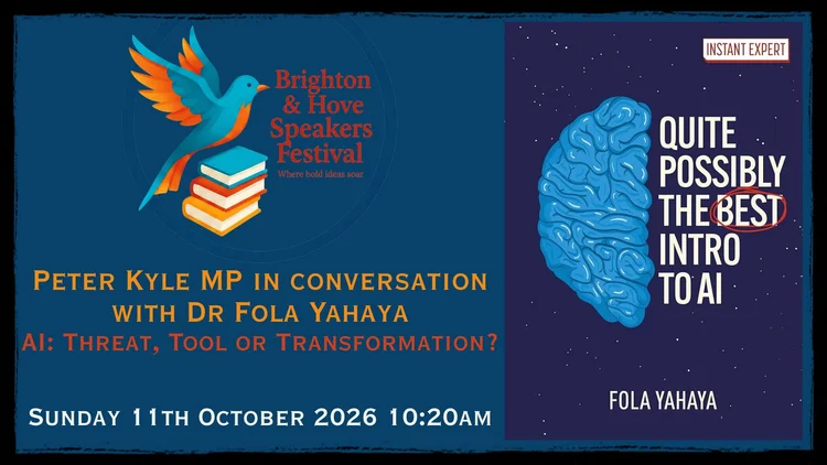Peter Kyle MP & Dr Fola Yahaya - AI: Threat, Tool or Transformation?