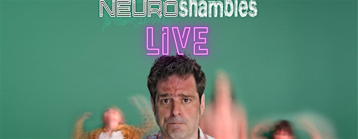 Neuroshambles Live | Brighton