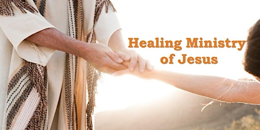 The Healing Ministry of Jesus