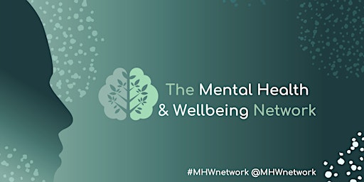 The Mental Health & Wellbeing Network -Launch Event Brighton