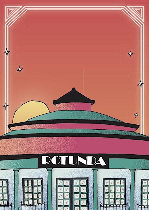 Big Night Out at the Rotunda!