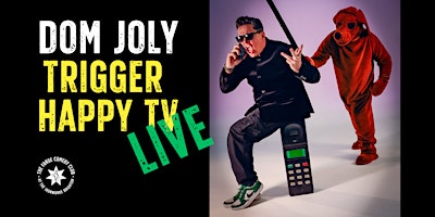 Dom Joly: Trigger Happy TV – Live!