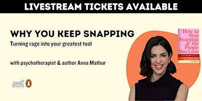 Why You Keep Snapping: Turning rage into your greatest tool