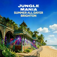 Jungle Mania Brighton | Summer All Dayer