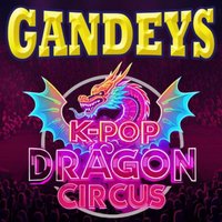 Gandeys K-Pop Dragon Circus Brighton
