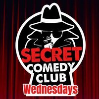 The Secret Comedy Club Wednesdays